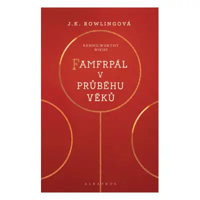 Famfrpál v průběhu věků, 3. vydání - Joanne Kathleen Rowling