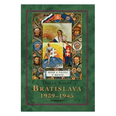 Bratislava 1939-45 - Dušan Kováč