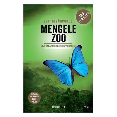 Mengele Zoo - Zabíjejí, aby prales mohl přežít - Gert Nygardshaug