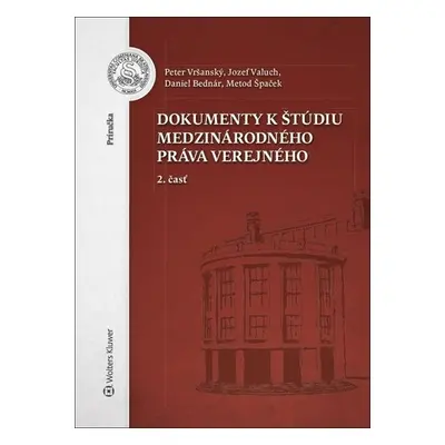 Dokumenty k štúdiu medzinárodného práva verejného - Peter Vršanský; Jozef Valuch; Daniel Bednár