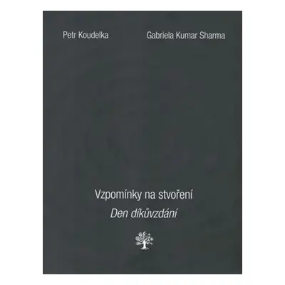 Vzpomínky na stvoření - Den díkůvzdání - Petr Koudelka