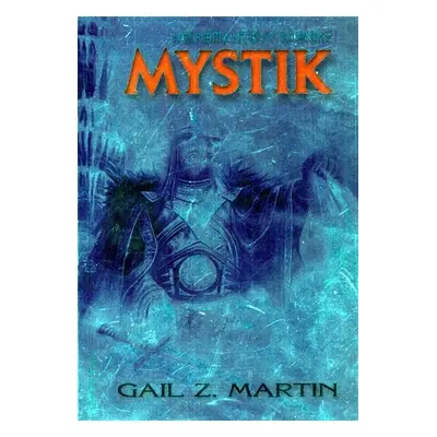 Nekromantovy kroniky 1 - Mystik - Gail Z. Martin