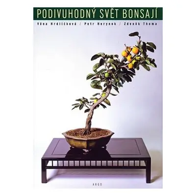 Podivuhodný svět bonsají - Petr Herynek