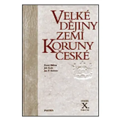 Velké dějiny zemí Koruny české X. 1740-1792 - Pavel Bělina