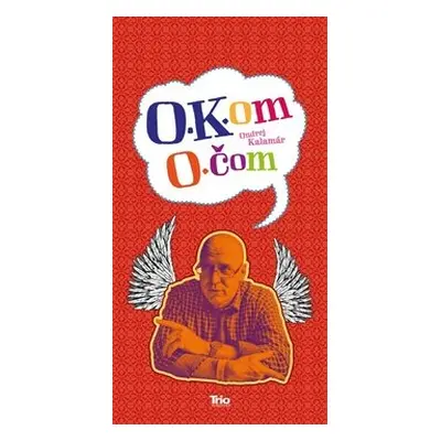 O Kom O čom - Ondrej Kalamár