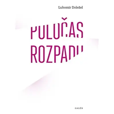 Poločas rozpadu - Lubomír Doležel