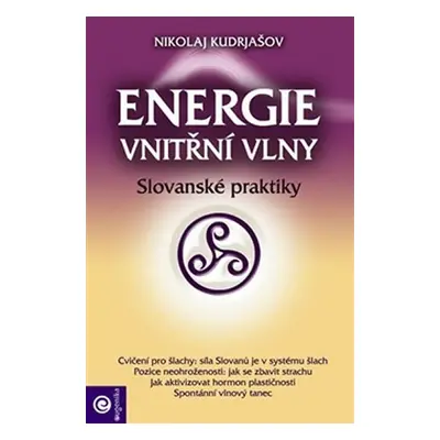 Energie vnitřní vlny - Slovanské praktiky - Nikolaj Kudrjašov