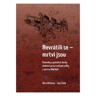 Nevrátili se - mrtvi jsou - Jan Čížek