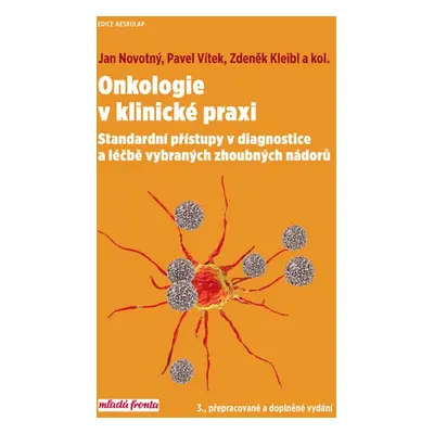 Onkologie v klinické praxi, 3. vydání - Jan Novotný