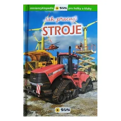 Stroje - Jak pracují - Kolektiv