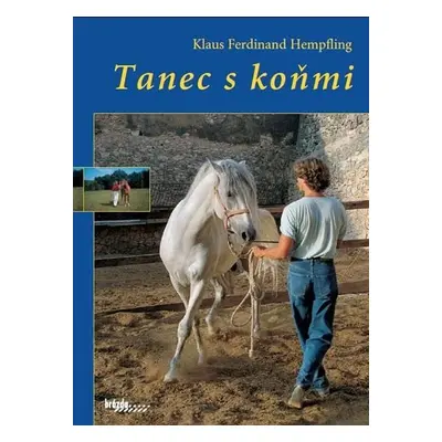 Tanec s koňmi, 3. vydání - Klaus Ferdinand Hempfling