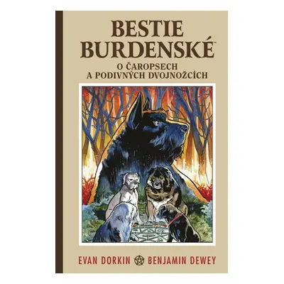 Bestie burdenské 3 - O čaropsech a děsivých dvojnožcích - Evan Dorkin