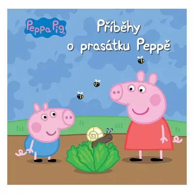 Peppa Pig - Příběhy o prasátku Peppě, 3. vydání - Kolektiv