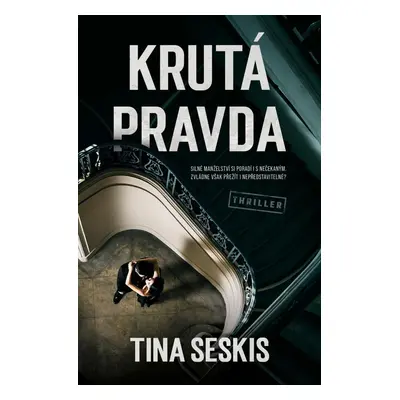 Krutá pravda - Tina Seskis