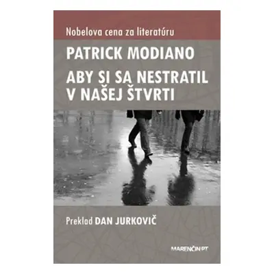 Aby si sa nestratil v našej štvrti - Patrick Modiano