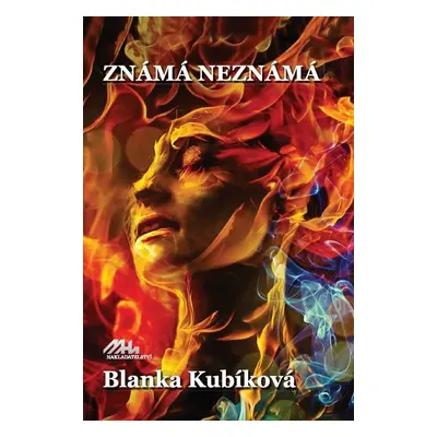 Známá neznámá - Blanka Kubíková