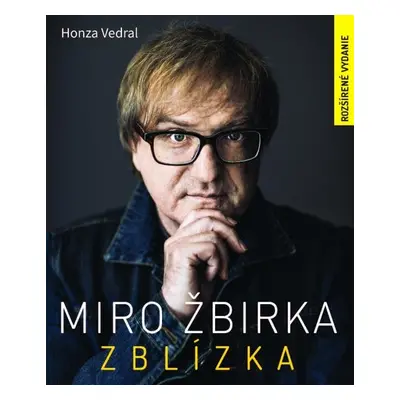 Miro Žbirka: Zblízka (rozšírené vydanie) - Honza Vedral