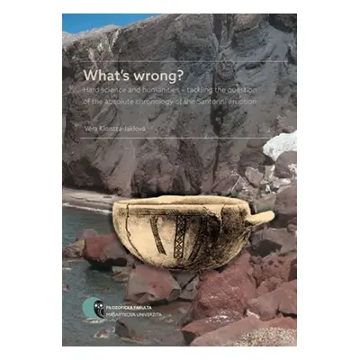 What’s wrong?: Hard science and humanities – tackling the question of the absolute chronology of