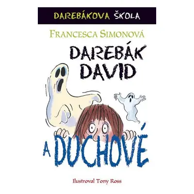 Darebák David a duchové - Francesca Simon