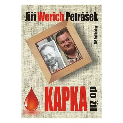 Kapka do žil - Jiří Werich Petrášek