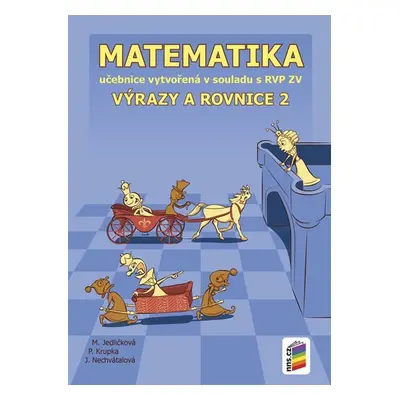 Matematika - Výrazy a rovnice 2 (učebnice) - Michaela Jedličková