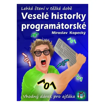 Veselé historky programátorské - Miroslav Kopecký