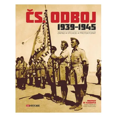 Čs. odboj 1939-1945 (Západ – Východ – Protektorát) - kolektiv autorů