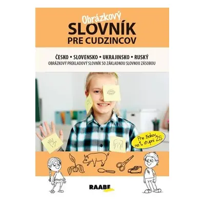 Obrázkový slovník pre cudzincov česko-slovensko-ukrajinsko-ruský - Jana Rohová