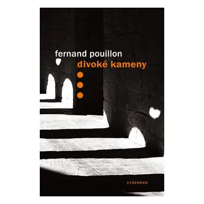 Divoké kameny - Fernand Pouillon