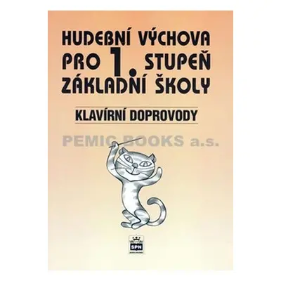 Hudební výchova pro 1. stupeň základní školy - Klavírní doprovody - Marie Lišková