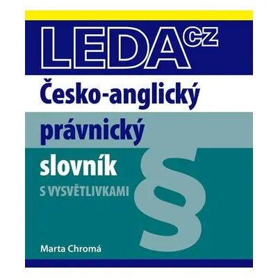 Česko-anglický právnický slovník - Marta Chromá