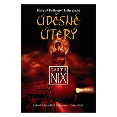 Klíče od Království 2 - Úděsné Úterý - Garth Nix