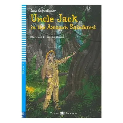 Young ELI Readers 3/A1.1: Uncle Jack in the Amazon Rainforest with Audio CD - Jane Cadwallader