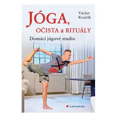 Jóga, očista a rituály - Domácí jógové studio - Václav Krejčík