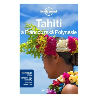 Tahiti a Francouzská Polynésie - Lonely Planet - Celeste Brash