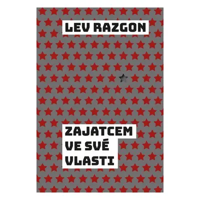 Zajatcem ve své vlasti - Lev Razgon