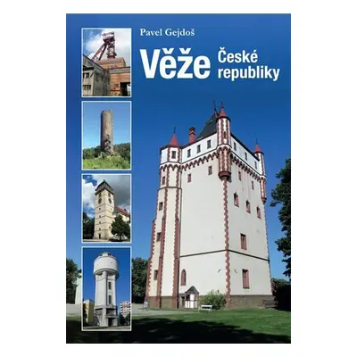 Věže České republiky - Pavel Gejdoš