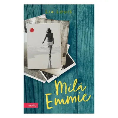 Milá Emmie - Lia Louis