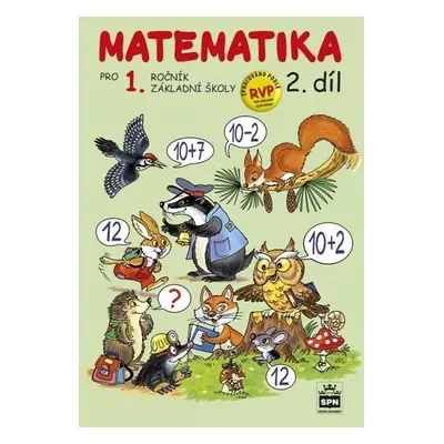 Matematika pro 1 ročník ZŠ 2.díl, pracovní učebnice (2. díl) - Miroslava Čížková Pišlova