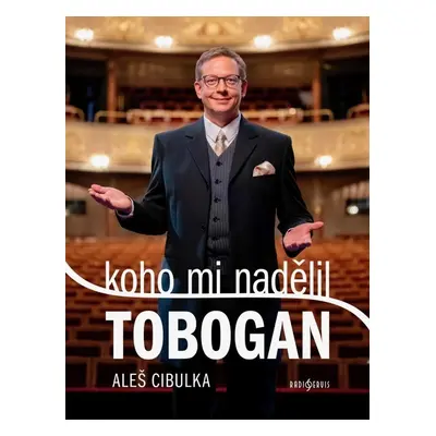 Koho mi nadělil Tobogan - Aleš Cibulka