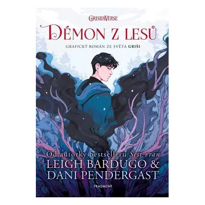 Démon z lesů - Grafický román ze světa Griši - Leigh Bardugo