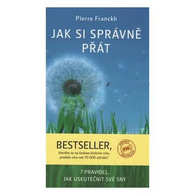 Jak si správně přát - Pierre Franckh