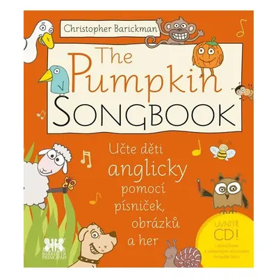 The Pumpkin SONGBOOK + CD - Učte děti anglicky pomocí písniček, obrázků a her - Christopher Bari