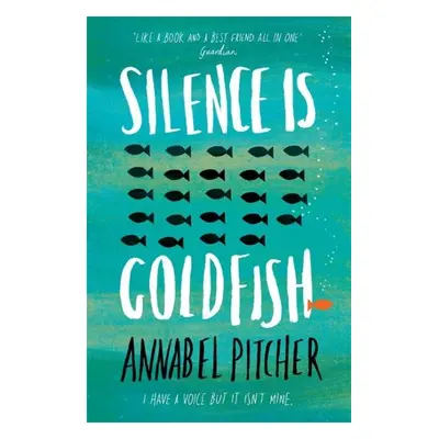 Silence is Goldfish - Annabel Pitcher