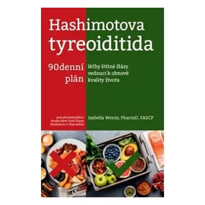 Hashimotova tyreoiditida - 90denní plán léčby štítné žlázy vedoucí k obnově kvality života - Iza