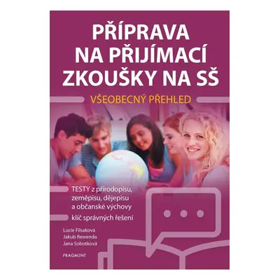 Příprava na přijímací zkoušky na SŠ - Všeobecný přehled - Lucie Filsaková