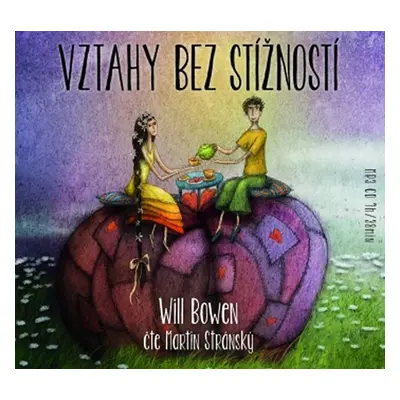 Vztahy bez stížností - CDmp3 (Čte Martin Stránský) - Will Bowen