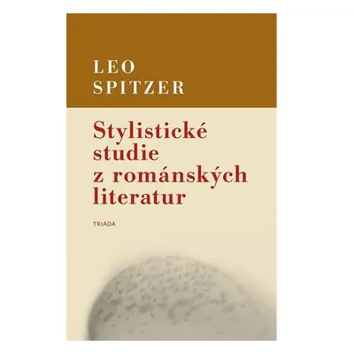 Stylistické studie z románských literatur - Leo Spitzer