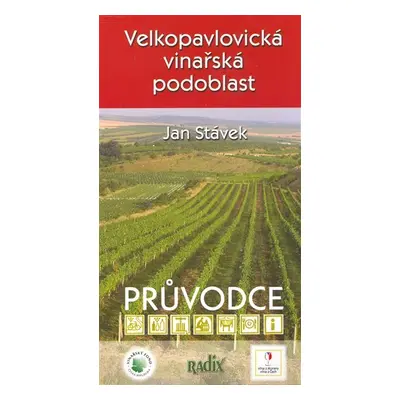 Velkopavlovická vinařská podoblast - průvodce - Jan Stávek