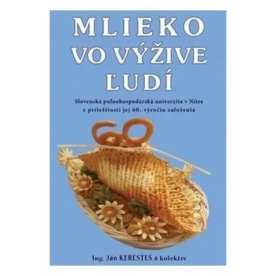 Mlieko vo výživé ľudí - Ján Keresteš